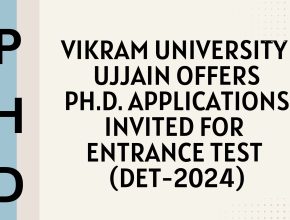 Vikram University Ujjain offers Ph.D. Applications invited for entrance test (DET-2024)