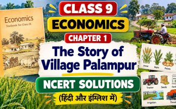 CLASS 9 Economics chapter 1 – The Story of Village Palampur
